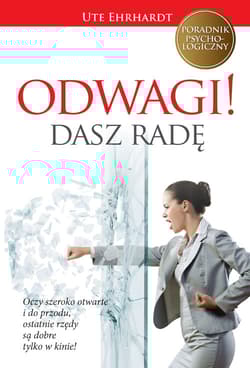 Odwagi! Dasz radę - Ehrhardt Ute