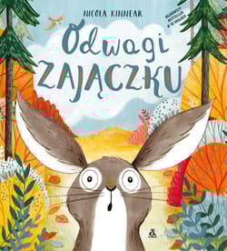 Odwagi Zajączku - Nicola Kinnear