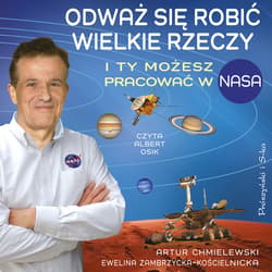Odważ się robić wielkie rzeczy - audiobook - Ewelina Zambrzycka-Kościelnicka, Artur B. Chmielewski