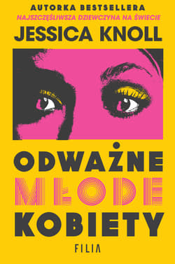 Odważne młode kobiety - Jessica Knoll