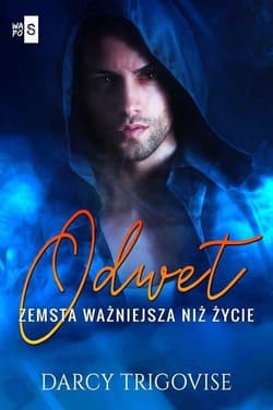 Odwet Zemsta ważniejsza niż życie - Darcy Trigovise