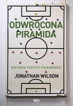 Odwrócona piramida Historia taktyki piłkarskiej - Jonathan Wilson