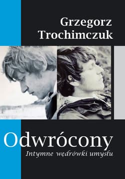 Odwrócony Intymne wędrówki umysłu - Grzegorz Trochimczuk