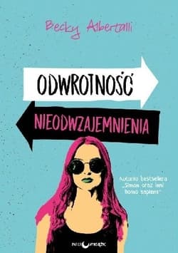 Odwrotność nieodwzajemnienia - Becky  Albertalli