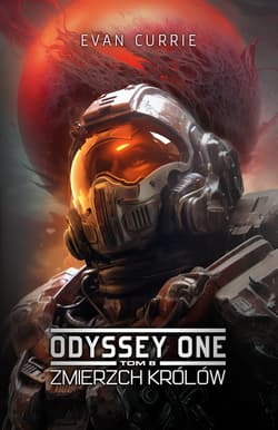 Odyssey One. Tom 8. Zmierzch Królów - ebook - Evan Currie