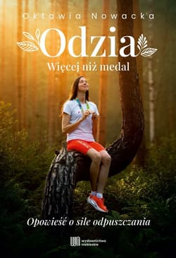 Odzia. Więcej niż medal - Oktawia Nowacka