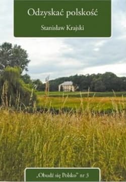 Odzyskać polskość - Stanisław Krajski