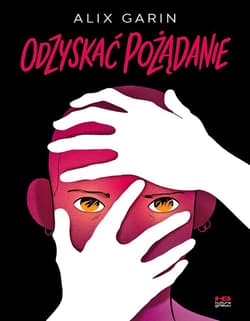 Odzyskać pożądanie - Alix Garin