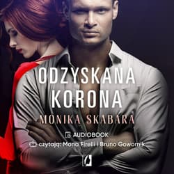 Odzyskana korona. Dziedzictwo. Tom 2 - audiobook - Monika Skabara
