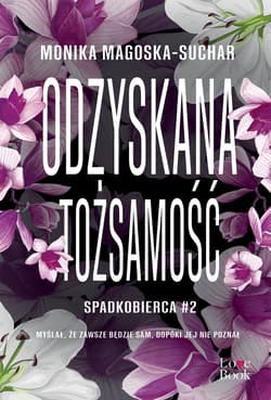 Odzyskana tożsamość. Spadkobierca. Tom 2 - Monika Magoska-Suchar
