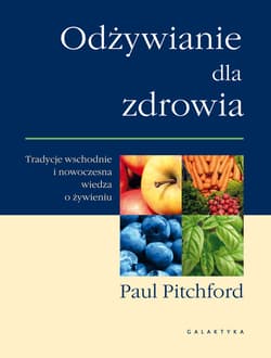 Odżywianie dla zdrowia - ebook - Paul Pitchford