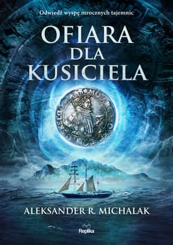 Ofiara dla Kusiciela - ebook - Michalak Aleksander R.