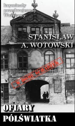 Ofiary półświatka - Stanisław Wotowski