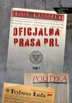 Oficjalna prasa w PRL Tom 1 - red. Sebastian Ligarski, Łatka Rafał