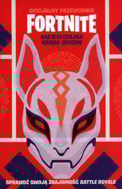 Oficjalny przewodnik Fortnite. Nadzwyczajna księga quizów