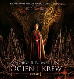 Ogień i krew cz.1 - audiobook - George R.R.  Martin