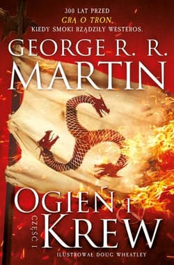 Ogień i krew Część 1 - George R.R.  Martin