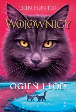 Ogień i lód Wojownicy Tom 2 - Erin Hunter
