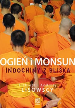 Ogień i monsun. Indochiny z bliska - ebook - Lisowska Elżbieta, Andrzej Lisowski