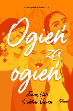 Ogień za ogień. Zemsta. Tom 2 - Jenny Han Siobhan Vivian
