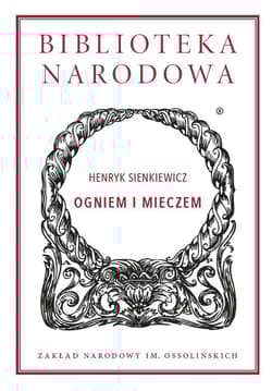 Ogniem i mieczem - Henryk Sienkiewicz