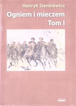 Ogniem i mieczem Tom 1 - Henryk Sienkiewicz