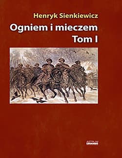Ogniem i mieczem Tom 1 - Henryk Sienkiewicz