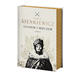Ogniem i mieczem. Tom 2 (ilustrowane brzegi) - Henryk Sienkiewicz