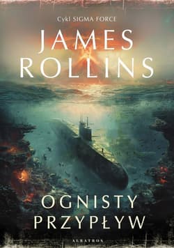 Ognisty przypływ. Sigma Force. Tom 17 - James Rollins