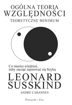 Ogólna teoria względności. Teoretyczne minimum - Leonard Susskind