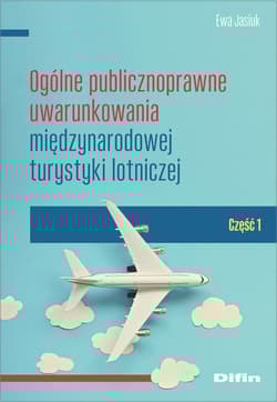 Ogólne publicznoprawne uwarunkowania międzynarodowej turystyki lotniczej Część 1