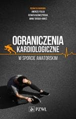 Ograniczenia kardiologiczne w sporcie amatorskim - Praca zbiorowa