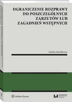 Ograniczenie rozprawy do poszczególnych zarzutów lub zagadnień wstępnych