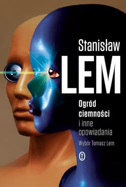 Ogród ciemności i inne opowiadania - Stanisław Lem