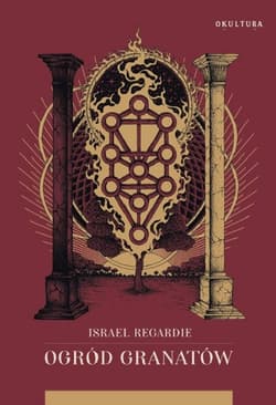 Ogród granatów - Israel Regardie