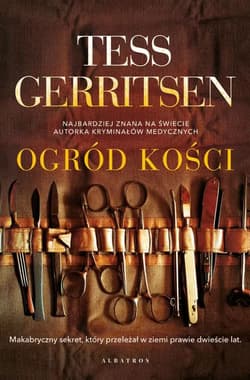 Ogród kości - Tess Gerritsen