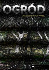 Ogród miejsce upraw czy symbol - red. Witold Jacyków, Rymar Dariusz