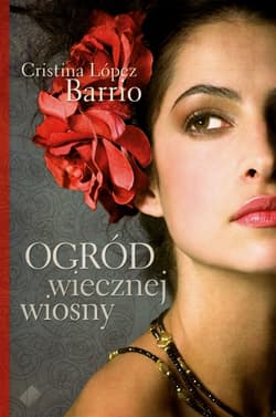 Ogród wiecznej wiosny - Cristina  López Barrio