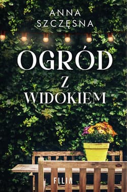 Ogród z widokiem Wielkie Litery - Anna Szczęsna
