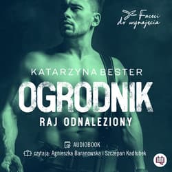 Ogrodnik. Raj odnaleziony. Faceci do wynajęcia. Tom 2 - audiobook - Katarzyna Bester