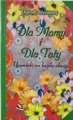 Ogrody literatury. Dla Mamy i dla Taty - Dorota  Strukowska
