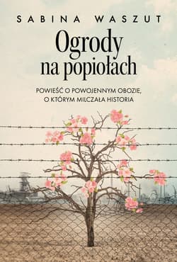 Ogrody na popiołach - ebook - Sabina Waszut