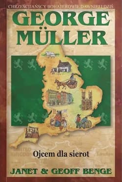 Ojcem dla sierot George Muller - Benge Janet,  Benge Geoff