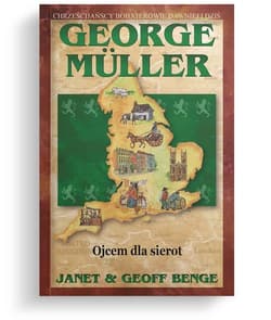 Ojcem dla sierot George Muller - Benge Janet,  Benge Geoff