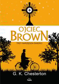 Ojciec Brown Trzy narzędzia śmierci - G. K. Chesterton