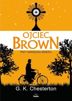 Ojciec Brown Trzy narzędzia śmierci - G. K. Chesterton