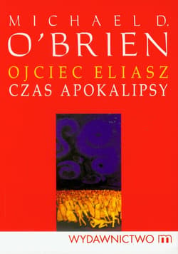 Ojciec Eliasz Czas apokalipsy