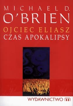 Ojciec Eliasz Czas apokalipsy