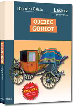 Ojciec Goriot Wydanie z opracowaniem - Honore Balzac