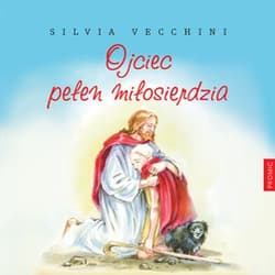 Ojciec pełen miłosierdzia - Silvia Vecchini
